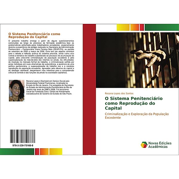 O Sistema Penitenciário como Reprodução do Capital, Rosana Lopes dos Santos