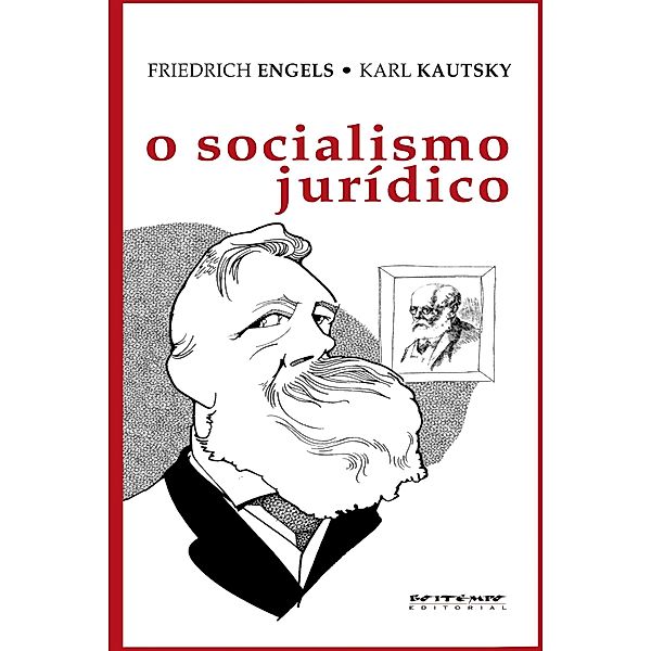 O socialismo jurídico / Coleção Marx e Engels, Friedrich Engels, Karl Kautsky