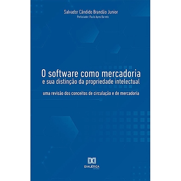 O software como mercadoria e sua distinção da propriedade intelectual, Salvador Cândido Brandão Junior