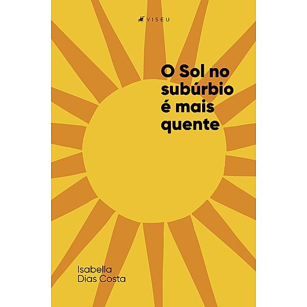 O Sol no subúrbio é mais quente, Isabella Dias Costa