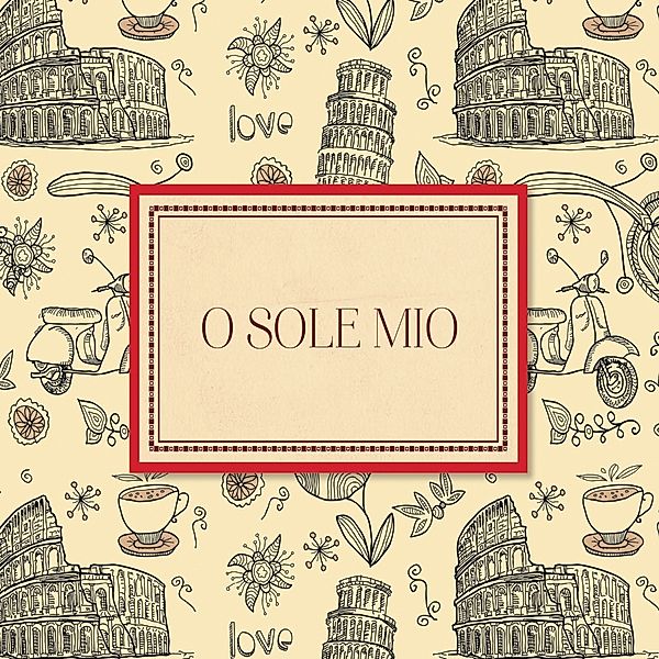 O Sole Mio, Various