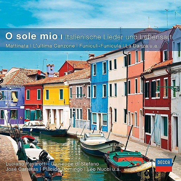 O Sole Mio-Italienische Lieder&Lebensart (Cc), Carreras, Pavarotti, di Stefano
