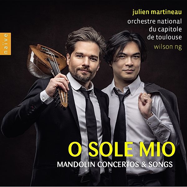 O Sole Mio (Mandolin Concertos & Songs), Julien Martineau, Orchestre National du Capitole D