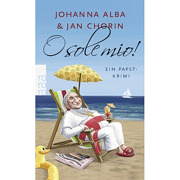 O sole mio! / Papst Petrus Bd.4, Johanna Alba, Jan Chorin