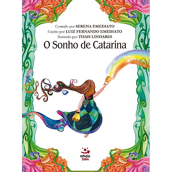 O sonho de Catarina, Serena Emediato, Luiz Fernando Emediato