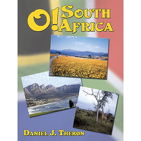 O! South Africa, Daniel J. Theron