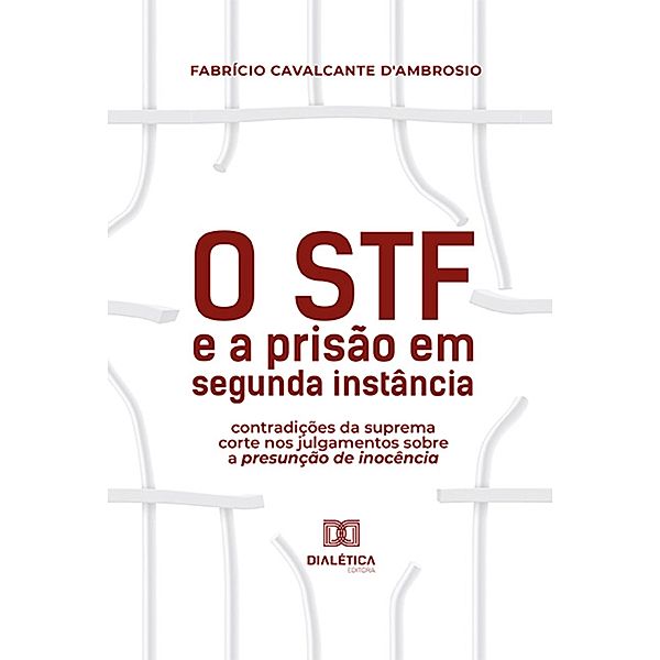 O STF e a prisão em segunda instância, Fabrício Cavalcante D'Ambrosio