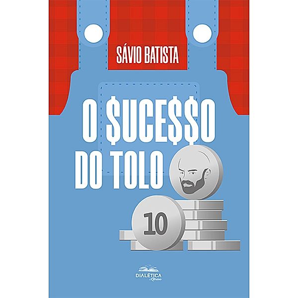 O sucesso do tolo, Sávio Batista