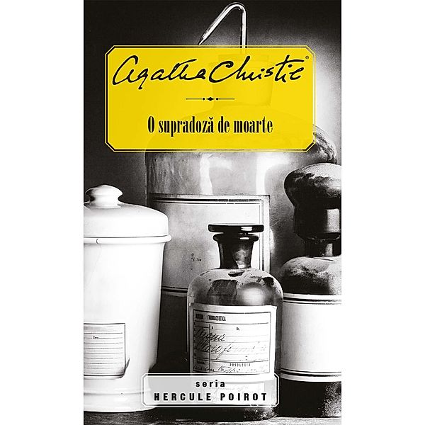 O supradoza de moarte / Hercule Poirot, Agatha Christie