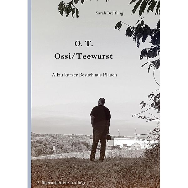 O. T. - Ossi / Teewurst, Sarah Breitling