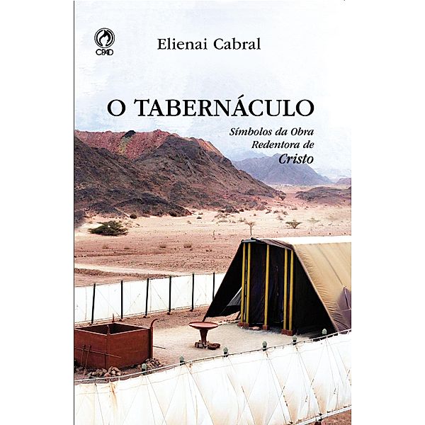 O Tabernáculo, Elienai Cabral