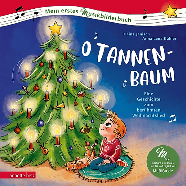 O Tannenbaum  (Mein erstes Musikbilderbuch mit CD und zum Streamen), Heinz Janisch