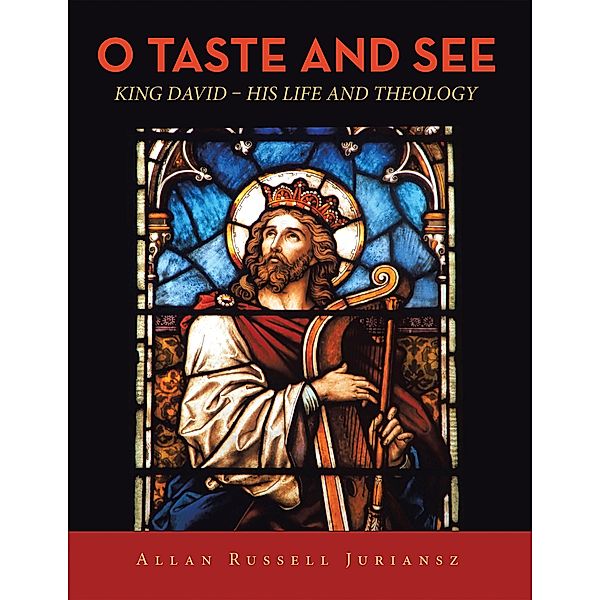 O Taste and See, Allan Russell Juriansz