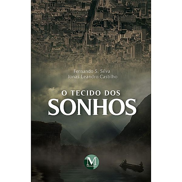 O TECIDO DOS SONHOS, Fernando S. Silva, Jonas Leandro Castilho