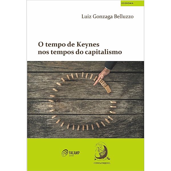 O tempo de Keynes nos tempos do capitalismo, Luiz Gonzaga Belluzzo