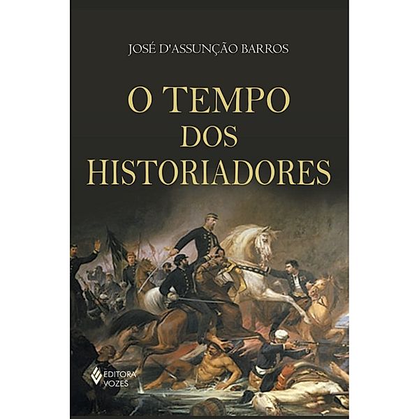 O tempo dos historiadores, José D' Assunção Barros