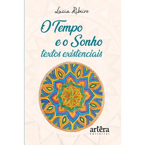O tempo e o sonho: textos existenciais, Lucia Ribeiro