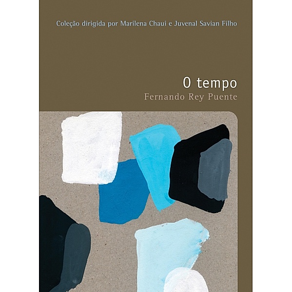 O tempo / Filosofias: o prazer do pensar Bd.4, Fernando Rey Puente