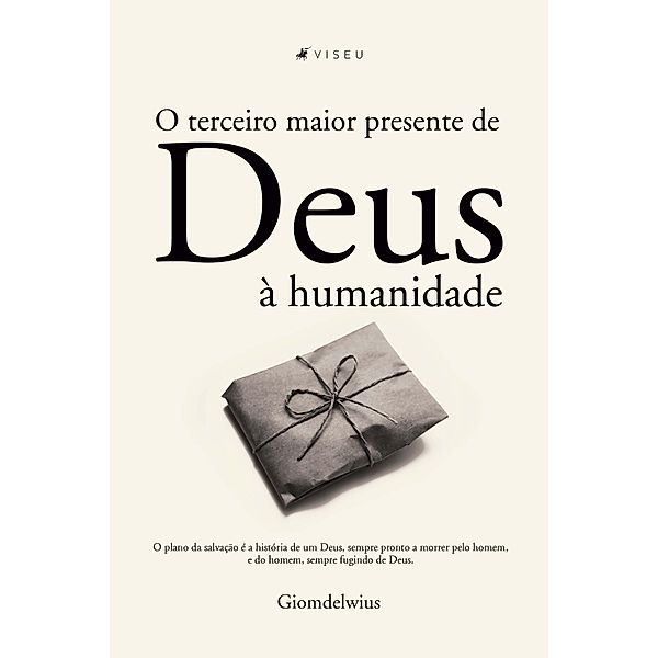 O terceiro maior presente de Deus à humanidade, Giomdelwius