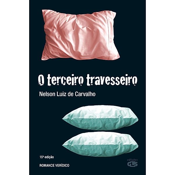 O terceiro travesseiro, Nelson Luiz de Carvalho