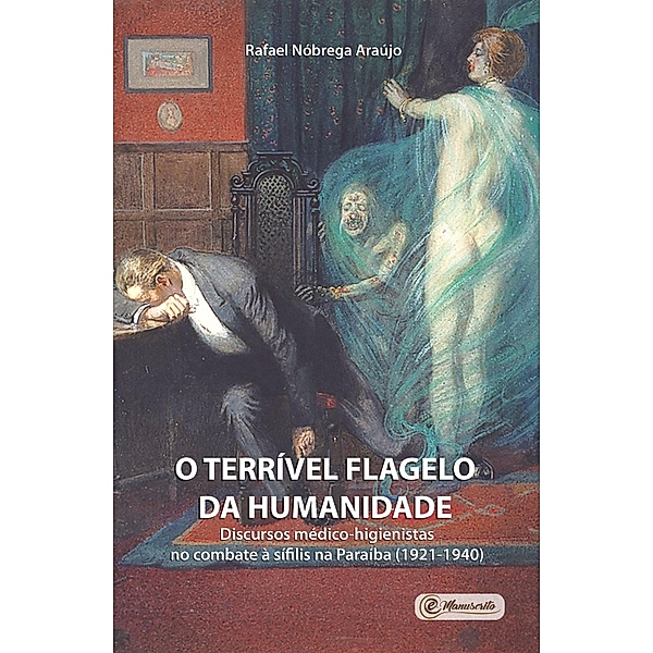 O terrível flagelo da humanidade, Rafael Nóbrega Araújo