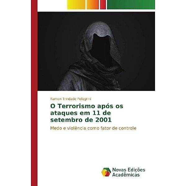 O Terrorismo após os ataques em 11 de setembro de 2001, Ramon Trindade Pellegrini