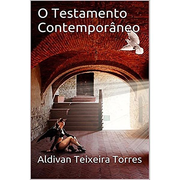 O Testamento Contemporaneo, Aldivan Teixeira Torres