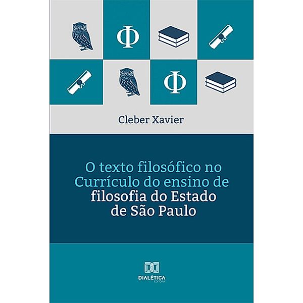 O texto filosófico no Currículo do ensino de filosofia do Estado de São Paulo, Cleber Xavier