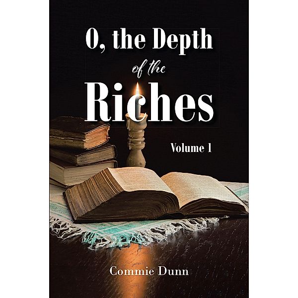 O, the Depth of the Riches, Commie Dunn