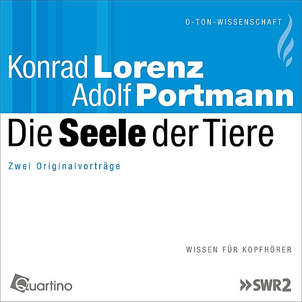 O-Ton-Wissenschaft - Die Seele der Tiere, Konrad Lorenz, Adolf Portmann