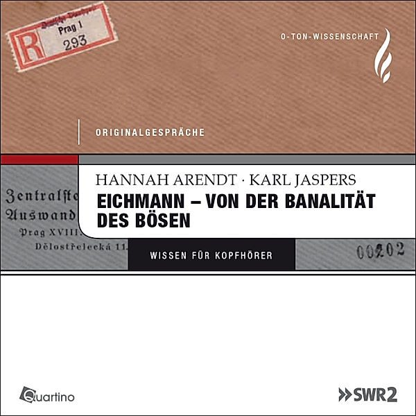 O-Ton-Wissenschaft - Eichmann - von der Banalität des Bösen, Karl Jaspers, Hannah Arendt