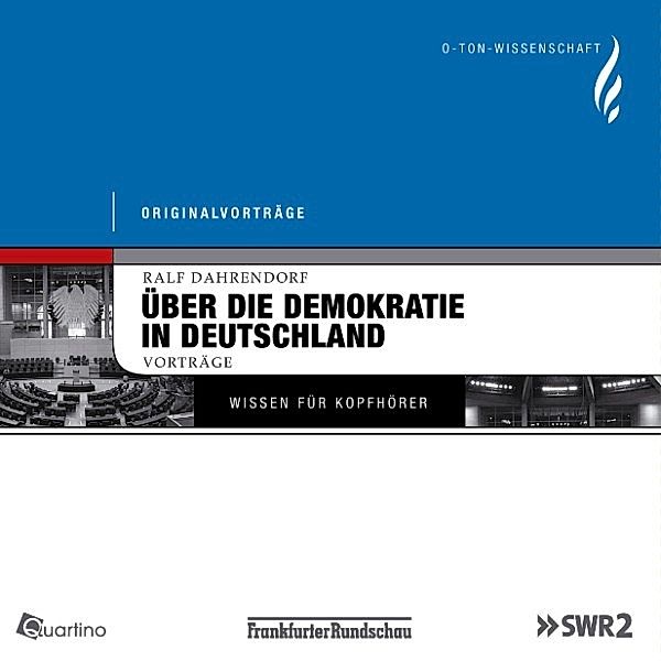 O-Ton-Wissenschaft - Über die Demokratie in Deutschland, Ralf Dahrendorf