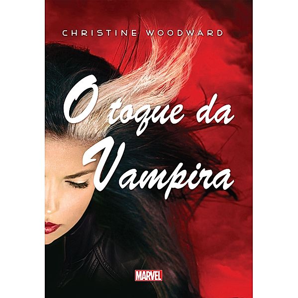 O Toque da Vampira / Marvel, Christine Woodward