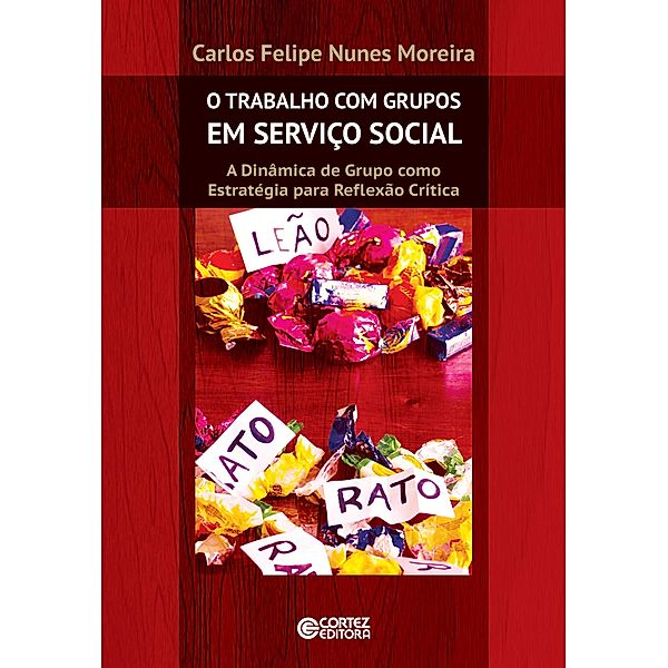 O trabalho com grupos em serviço social, Carlos Felipe Nunes Moreira