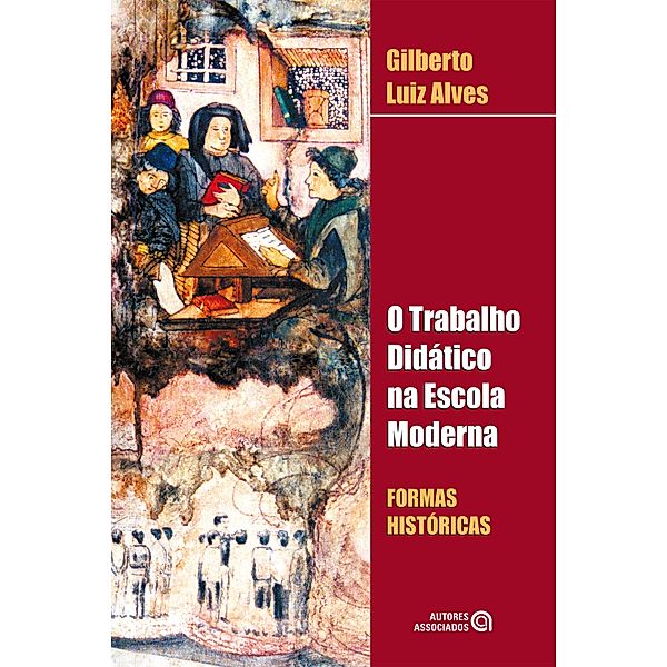 O trabalho didático na escola moderna, Gilberto Luiz Alves