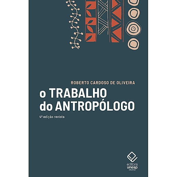 O trabalho do antropólogo - 4ª edição, Roberto Cardoso de Oliveira