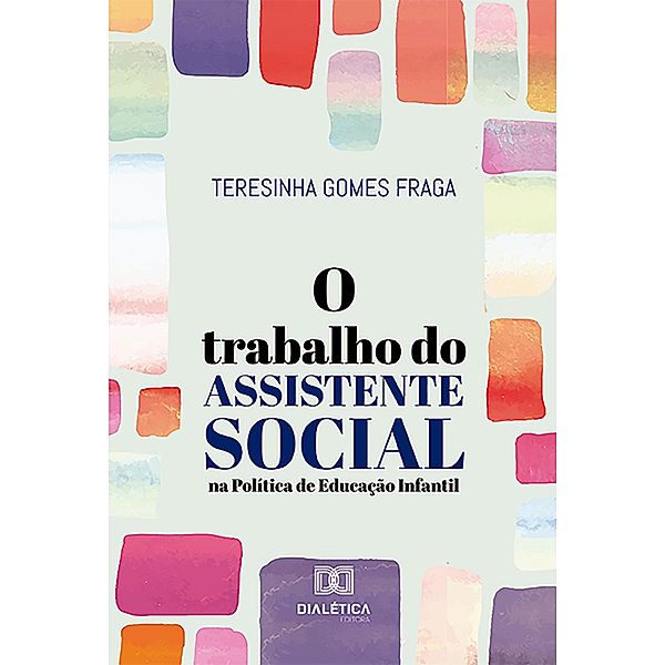 O Trabalho do assistente Social na Política de Educação Infantil, Teresinha Gomes Fraga