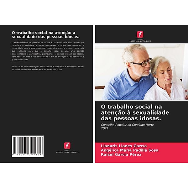 O trabalho social na atenção à sexualidade das pessoas idosas., LLanuris Llanes García, Angélica María Padilla Sosa, Raisel García Pérez