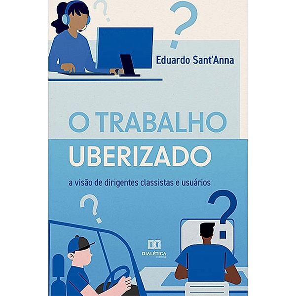 O Trabalho Uberizado, Eduardo Sant'Anna