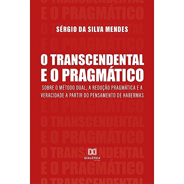 O Transcendental e o Pragmático, Sérgio da Silva Mendes