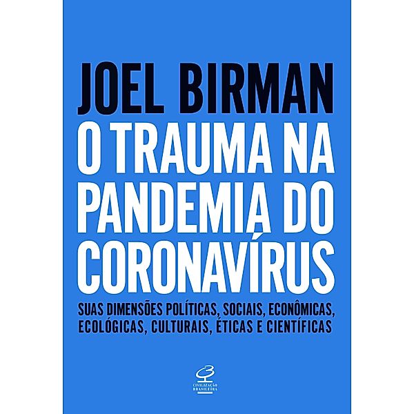 O trauma na pandemia do Coronavírus, Joel Birman