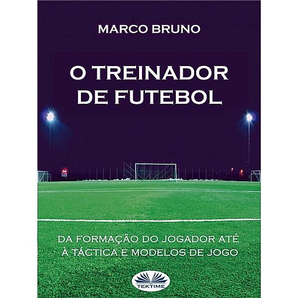 O Treinador De Futebol, Marco Bruno