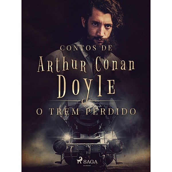 O trem perdido / Contos de Arthur Conan Doyle, Arthur Conan Doyle