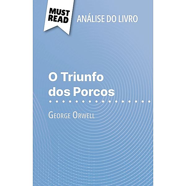 O Triunfo dos Porcos de George Orwell (Análise do livro), Larissa Duval