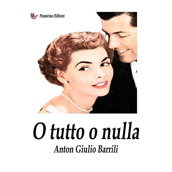 O tutto o nulla, Anton Giulio Barrilli