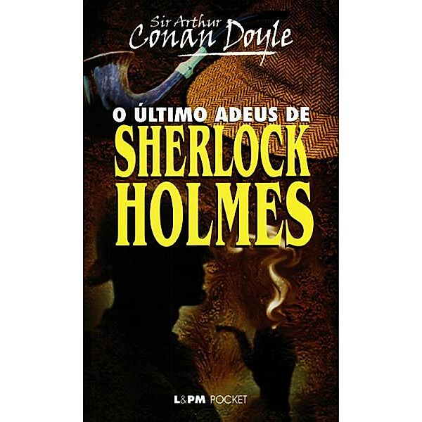 O Último Adeus de Sherlock Holmes, Arthur Conan Doyle