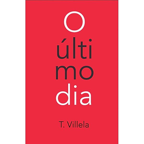 O último dia, T. Villela