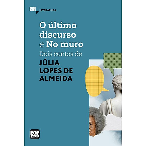 O último discurso e No muro / MiniPops, Júlia Lopes de Almeida