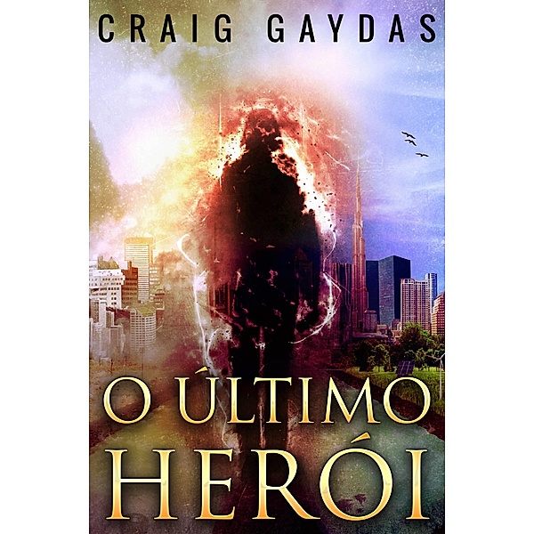 O ultimo Heroi / Next Chapter, Craig Gaydas