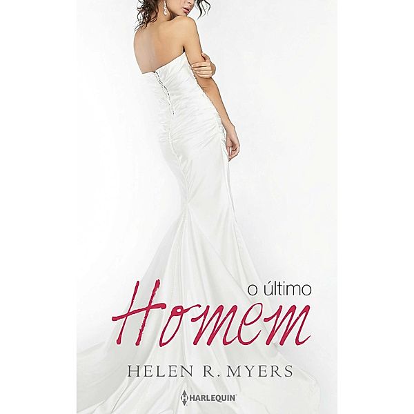 O último homem / Harlequin Especial Bodas Bd.11, Helen R. Myers